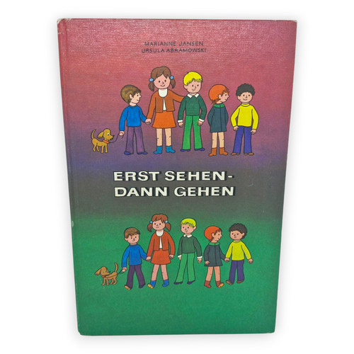 Erst sehen dann - erst, gehen